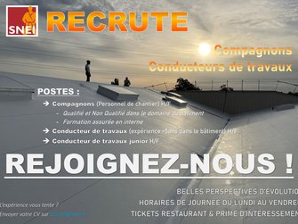 SNEI SNEI RECRUTE des Compagnons et Conducteurs de Travaux